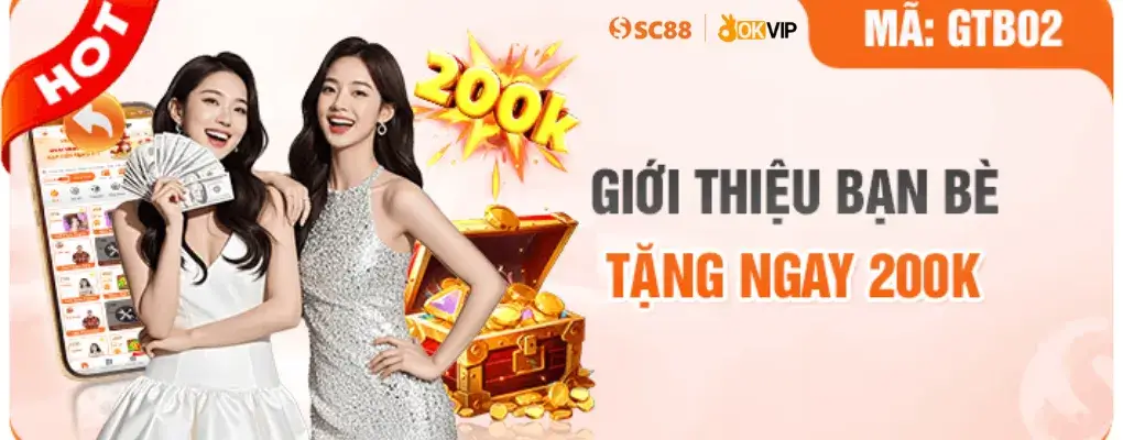 sc88 vip giới thiệu bạn bè tặng ngay 200k